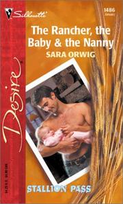 Cover of: The Rancher, The Baby & The Nanny  (Stallion Pass) by Sara Orwig