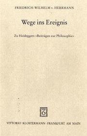 Cover of: Wege ins Ereignis by Friedrich-Wilhelm von Herrmann