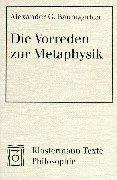 Cover of: Die Vorreden zur Metaphysik by Alexander Gottlieb Baumgarten