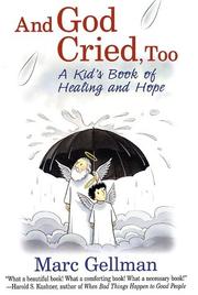 Cover of: And God Cried, Too: A Kid's Book of Healing and Hope