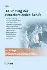 Cover of: Die Prüfung der steuerberatenden Berufe.