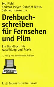 Cover of: Drehbuchschreiben für Fernsehen und Film. Ein Handbuch für Ausbildung und Praxis.