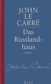 Cover of: Das Rußland- Haus. Roman. by John le Carré