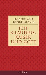 Cover of: Ich, Claudius, Kaiser und Gott.
