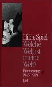 Cover of: Welche Welt ist meine Welt? by Hilde Spiel