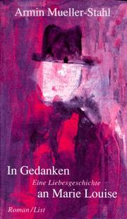 Cover of: In Gedanken an Marie Louise by Armin Mueller-Stahl