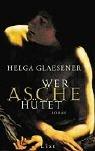 Cover of: Wer Asche hütet. Giudice Benzonis erster Fall.