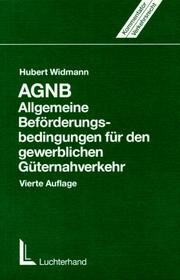 Cover of: AGNB: Allgemeine Beforderungsbedingungen fur den gewerblichen Guternahverkehr  by Hubert Widmann