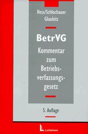 Cover of: Kommentar zum Betriebsverfassungsgesetz by Harald Hess