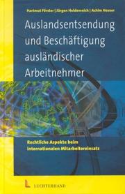 Cover of: Auslandsentsendung und Beschäftigung ausländischer Arbeitnehmer. Rechtliche Aspekte beim internationalen Mitarbeitereinsatz.