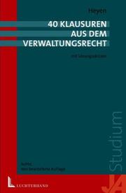 Cover of: 40 Klausuren aus dem Verwaltungsrecht. Mit Lösungsskizzen. by Erk Volkmar Heyen, Edzard Schmidt-Jortzig, Jörn Ipsen