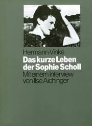 Cover of: Das kurze Leben der Sophie Scholl by Hermann Vinke