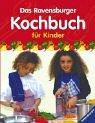Cover of: Das Ravensburger Kochbuch für Kinder.