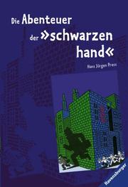 Cover of: Die Abenteuer der schwarzen Hand. by Hans Jürgen Press