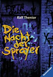 Cover of: Die Nacht der Sprayer. In neuer Rechtschreibung.