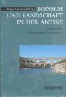 Cover of: Mensch und Landschaft in der Antike: Lexikon der historischen Geographie