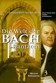 Cover of: Die Welt der Bach-Kantaten by Christoph Wolff