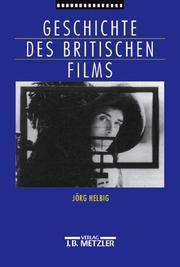 Cover of: Geschichte des britischen Films by Jörg Helbig