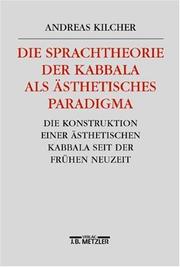 Cover of: Die Sprachtheorie der Kabbala als ästhetisches Paradigma by Andreas B. Kilcher