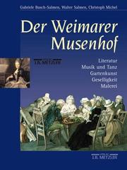 Cover of: Der Weimarer Musenhof: Dichtung, Musik und Tanz, Gartenkunst, Geselligkeit, Malerei