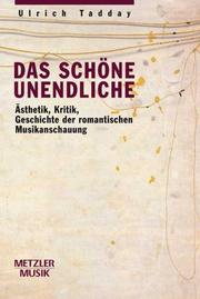 Cover of: Das schöne Unendliche: Ästhetik, Kritik, Geschichte der romantischen Musikanschauung