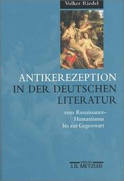 Cover of: Antikerezeption in der deutschen Literatur vom Renaissance-Humanismus bis zur Gegenwart: eine Einführung