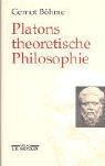 Cover of: Platons theoretische Philosophie by Gernot Böhme