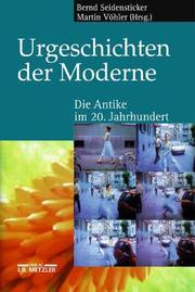 Cover of: Urgeschichten der Moderne by herausgegeben von Bernd Seidensticker und Martin Vöhler.