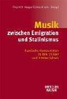 Cover of: Musik zwischen Emigration und Stalinismus by herausgegeben von Friedrich Geiger und Eckhard John.