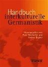 Cover of: Handbuch interkulturelle Germanistik by herausgegeben von Alois Wierlacher und Andrea Bogner.