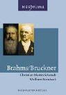 Cover of: Brahms / Bruckner. by Christian Martin Schmidt, Wolfram Steinbeck, Christian Martin Schmidt, Wolfram Steinbeck