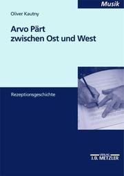 Arvo Pärt zwischen Ost und West by Oliver Kautny