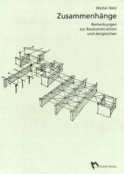 Cover of: Zusammenhänge: Bemerkungen zur Baukonstruktion und dergleichen