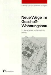 Neue Wege im Geschoß - Wohnungsbau. by Heinz Schmitz, Reinhard H. Gerlach, Helfried Naumann