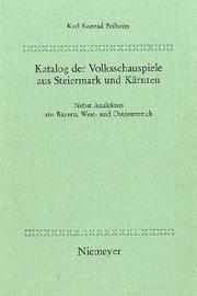 Cover of: Katalog der Volksschauspiele aus Steiermark und Kärnten: nebst Analekten aus Bayern, West- und Ostösterreich