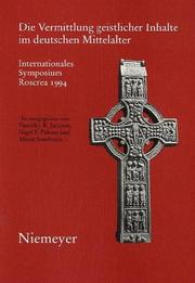 Cover of: Die Vermittlung geistlicher Inhalte im deutschen Mittelalter by herausgegeben von Timothy R. Jackson, Nigel F. Palmer und Almut Suerbaum.