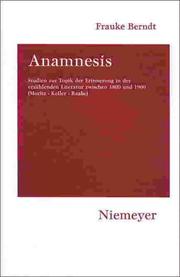 Cover of: Anamnesis: Studien zur Topik der Erinnerung in der erzählenden Literatur zwischen 1800 und 1900 (Moritz, Keller, Raabe)