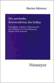 Cover of: Die poetische Konstruktion des Selbst: Grenzgänge zwischen Frühromantik und Moderne : Novalis, Bachmann, Christa Wolf, Foucault