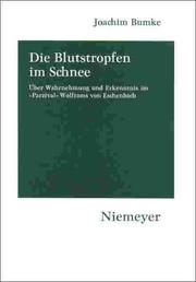 Cover of: Die Blutstropfen im Schnee: über Wahrnehmung und Erkenntnis im "Parzival" Wolframs von Eschenbach
