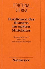 Cover of: Positionen des Romans im späten Mittelalter by herausgegeben von Walter Haug und Burghart Wachinger.
