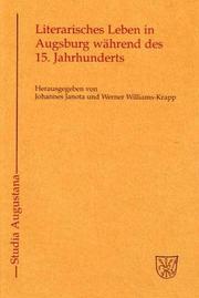 Cover of: Literarisches Leben in Augsburg während des 15. Jahrhunderts by herausgsgeben von Johannes Janota und Werner Williams-Krapp.