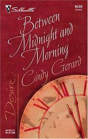 Cover of: Between midnight and morning by Cindy Gerard