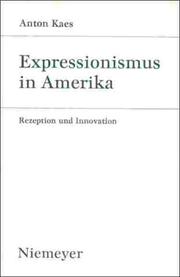 Cover of: Expressionismus in Amerika by Anton Kaes