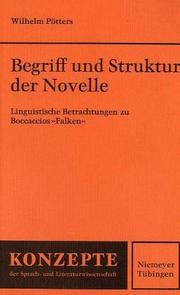 Begriff und Struktur der Novelle by Wilhelm Pötters