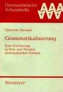 Cover of: Grammatikalisierung: eine Einführung in Sein und Werden grammatischer Formen