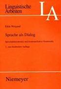 Cover of: Sprache als Dialog: Sprechakttaxonomie und kommunikative Grammatik