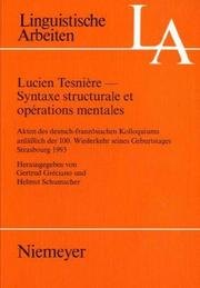 Lucien Tesnière--syntaxe structurale et opérations mentales by Helmut Schumacher