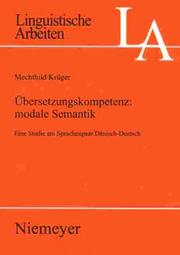 Cover of: Übersetzungskompetenz: modale Semantik: eine Studie am Sprachenpaar Dänisch-Deutsch