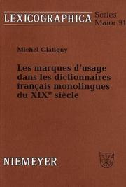 Les marques d'usage dans les dictionnaires français monolingues du XIXe siècle by Michel Glatigny