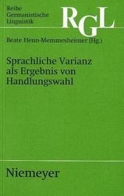 Cover of: Sprachliche Varianz als Ergebnis von Handlungswahl by Beate Henn-Memmesheimer (Hg.).